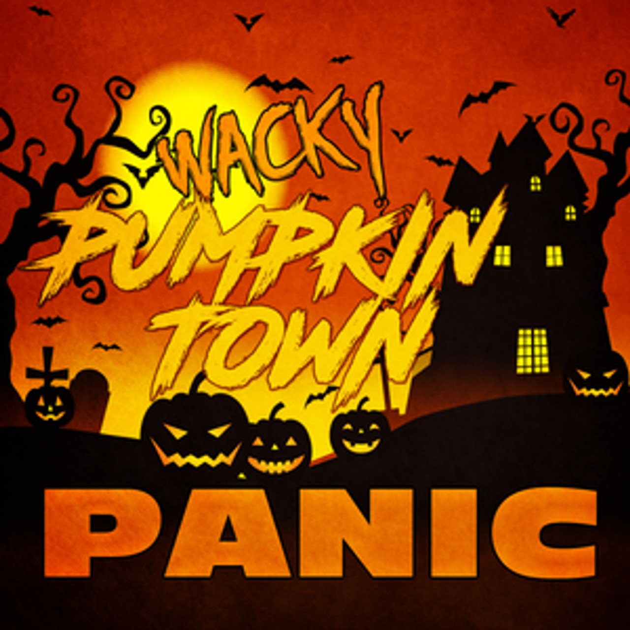Image reads Wacky Pumpkin Town panic, shows jack-o-lantern and haunted house