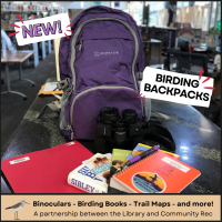 Birding Backpacks now available at the library