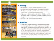 Homer Community Rec mission is to promote community involvement and life-long learning through educational and recreational opportunities for people of all ages and abilities.