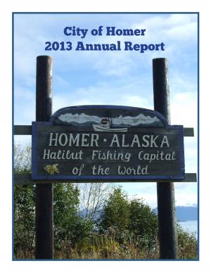 Cover of City of Homer 2013 Annual Report featuring welcome to Homer sign.