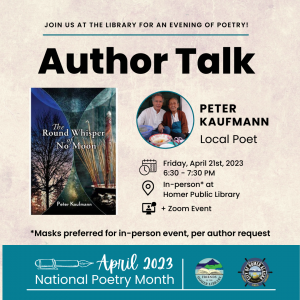Local author & poet Peter Kaufman will discuss his collection of poetry, The Round Whisper of No Moon.....