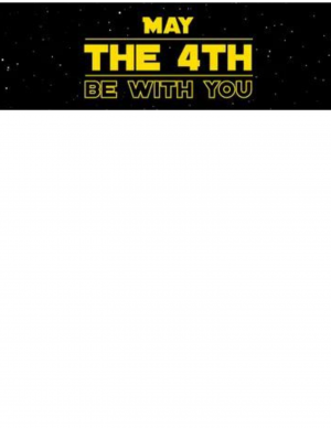 Image of words may the fourth be with you in yellow with black background
