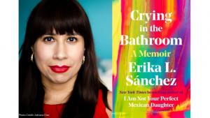 Crying in the Bathroom - Virtual Author Talk with Erika Sánchez