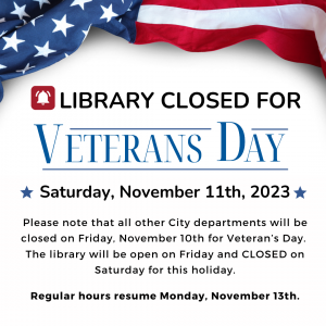 Library CLOSED Saturday, November 11th for Veterans Day