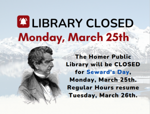 Library CLOSED Monday March 25th for Seward's Day