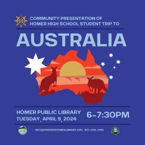 Australia presentation at Homer Public Library, Tuesday April 9th at 6pm