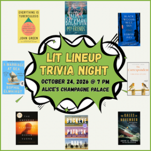2026 Lit Lineup Trivia! 10/24 at 7pm at Alice's! 2026 Lit Lineup Trivia! 10/24 at 7pm at Alice's!
